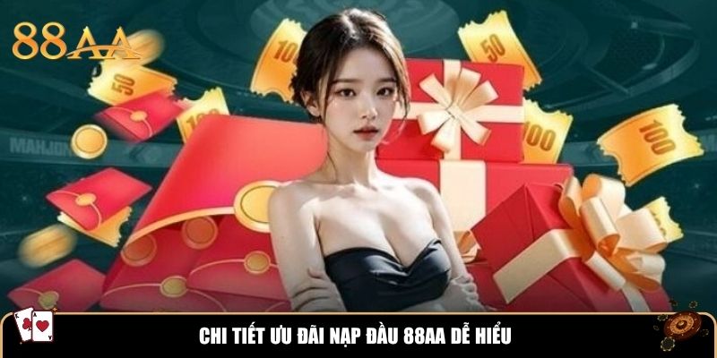 Chi tiết ưu đãi nạp đầu 88aa dễ hiểu