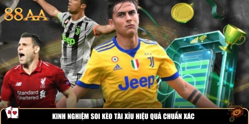 Kinh nghiệm soi kèo tài xỉu hiệu quả chuẩn xác