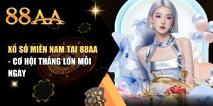Xổ Số Miền Nam Tại 88AA - Cơ Hội Thắng Lớn Mỗi Ngày
